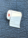 Shit Happens Toilet Paper White Enamel Funny Pin Badge Gift Brooch
