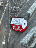 Don't Hate Me Because I'm A Little Cooler White & Red Enamel Funny Pin Brooch