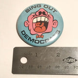 1972 Freedom Of Choice Vintage Button Sing Out Democrats