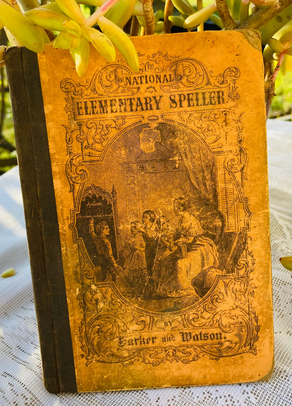 Antique Vintage The National Elementary Speller Book By Parker and Watson