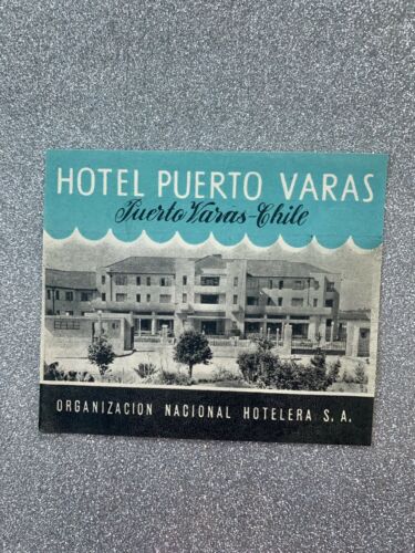 Hotel Puerto Varas Chile Nacional Hotelera Unused Luggage Label Sticker Rare