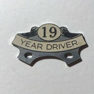 Vintage Order Of The Road Chrome “19 Year Driver” Badge