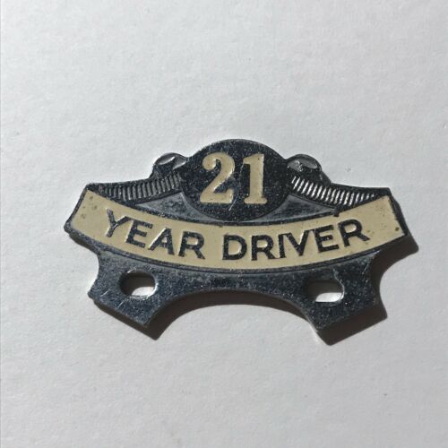 Vintage Order Of The Road Chrome “21 Year Driver” Badge