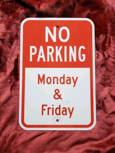 NO PARKING Monday and Friday 12