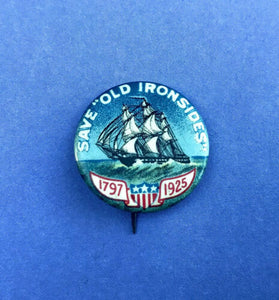 1925 Save Old Ironsides USS Consitution Ship Booster Supporter Pin Button