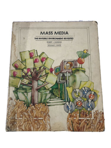 1976’s Mass Media : The Invisible Environment Revisited