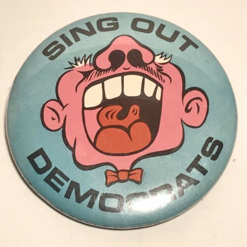 1972 Freedom Of Choice Vintage Button Sing Out Democrats pink blue political pin