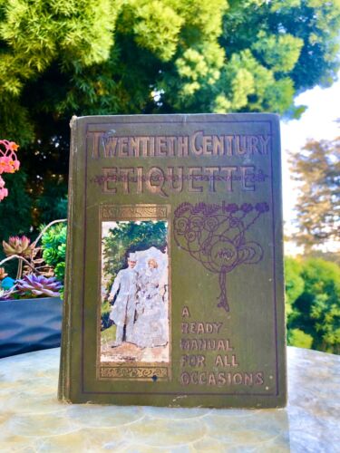 Antique 1900 Twentieth Century Etiquette A Ready Manual For All Occasions Book