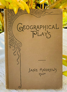 Antique Vintage Geographical Plays By Jane Andrews Book