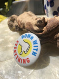 Down With Everything Thumbs Down Vintage Retro 1980s Pinback Anti Political Pin