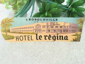 Vintage Hotel Le Regina Luggage Sticker Label Loepoldville