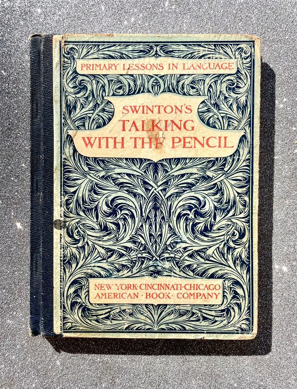 1898 Swinton’s Talking With Pencil Language American Book Co William Swinton
