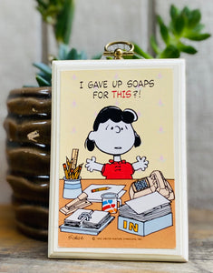"I Gave Up Soaps For This?!" Peanuts Lucy Office Hallmark Wall Art Plaque