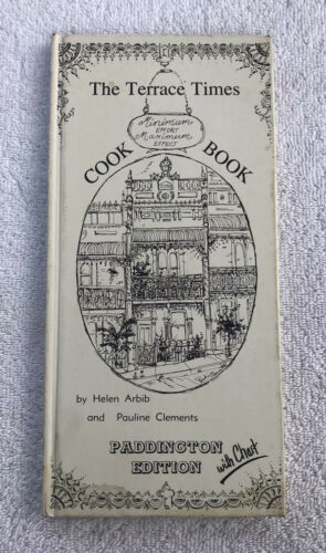 The Terrace Times Cookbook Paddington Edition H. Arbib & P. Clements 1976
